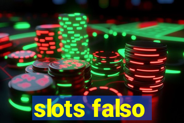 slots falso